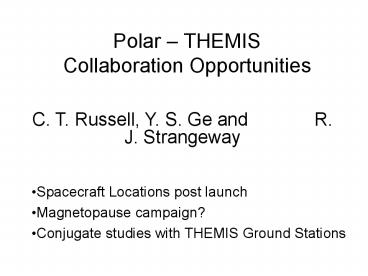 Polar THEMIS Collaboration Opportunities