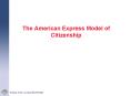 The American Express Model of Citizenship PowerPoint PPT Presentation
