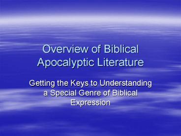 Overview of Biblical Apocalyptic Literature