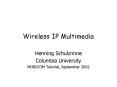 Wireless IP Multimedia PowerPoint PPT Presentation