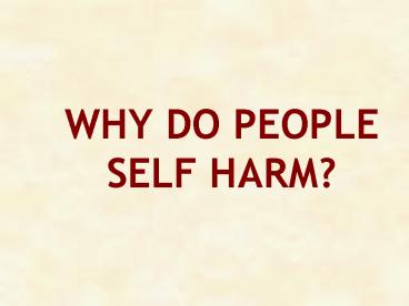 WHY DO PEOPLE SELF HARM