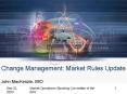 Change Management: Market Rules Update PowerPoint PPT Presentation