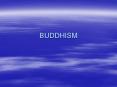 BUDDHISM PowerPoint PPT Presentation