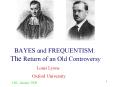 BAYES and FREQUENTISM: The Return of an Old Controversy PowerPoint PPT Presentation