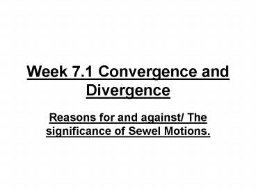 Week 7'1 Convergence and Divergence