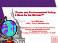 Trade and Environmental Policy: A Race to the Bottom PowerPoint PPT Presentation