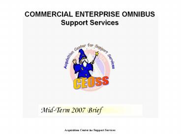 COMMERCIAL ENTERPRISE OMNIBUS Support Services