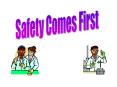 Safety Comes First PowerPoint PPT Presentation