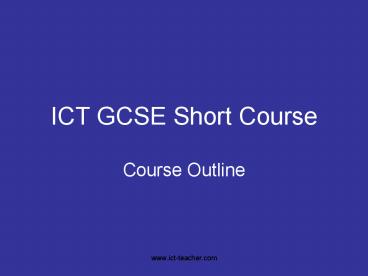 ICT GCSE Short Course