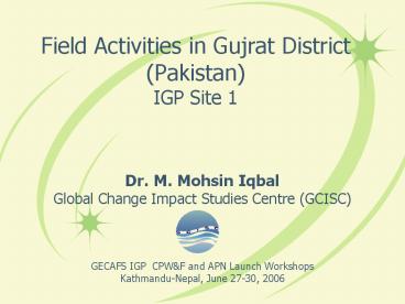 Field Activities in Gujrat District Pakistan IGP Site 1