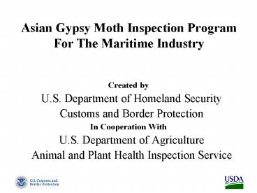 Asian Gypsy Moth Inspection Program For The Maritime Industry