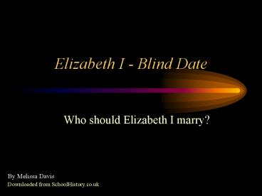 Elizabeth I Blind Date