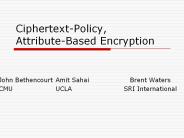 Ciphertext-Policy, Attribute-Based Encryption
