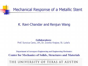 Mechanical Response of a Metallic Stent