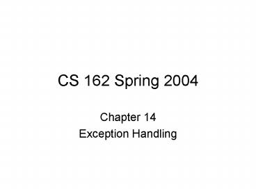 CS 162 Spring 2004