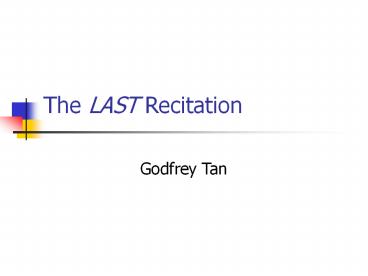 The LAST Recitation
