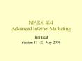 MARK 404 Advanced Internet Marketing PowerPoint PPT Presentation