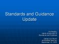 Standards and Guidance Update PowerPoint PPT Presentation
