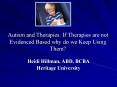 Autism and Therapies: If Therapies are not Evidenced Based why do we Keep Using Them PowerPoint PPT Presentation
