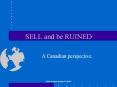 SELL and be RUINED PowerPoint PPT Presentation