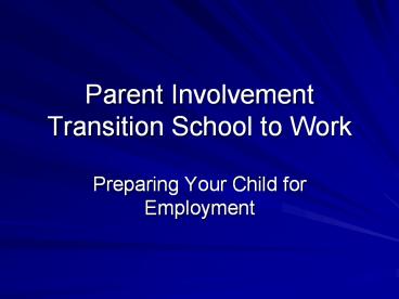 Parent Involvement Transition School to Work