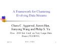 A%20Framework%20for%20Clustering%20Evolving%20Data%20Streams PowerPoint PPT Presentation
