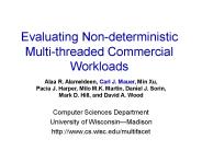 Evaluating Non-deterministic Multi-threaded Commercial Workloads