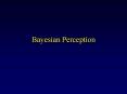 Bayesian Perception PowerPoint PPT Presentation