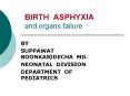 BIRTH ASPHYXIA and organs failure PowerPoint PPT Presentation