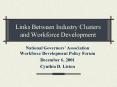 Links Between Industry Clusters and Workforce Development PowerPoint PPT Presentation