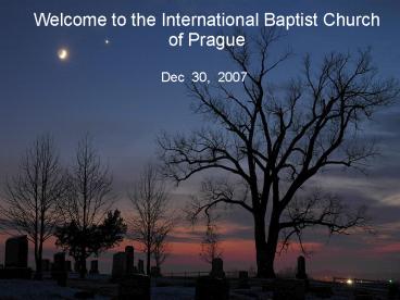 Welcome to the International Baptist Church of Prague