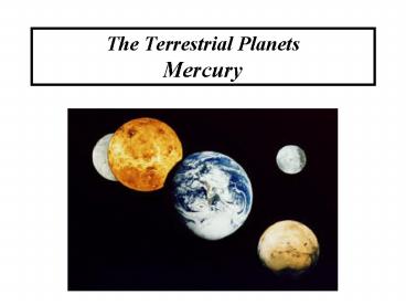The Terrestrial Planets Mercury