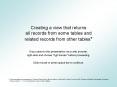 Creating a view that returns all records from some tables and related records from other tables PowerPoint PPT Presentation