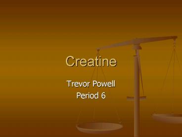 Creatine