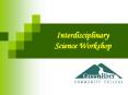Interdisciplinary Science Workshop PowerPoint PPT Presentation
