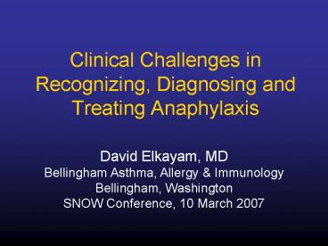 Clinical Challenges in Recognizing, Diagnosing and Treating Anaphylaxis