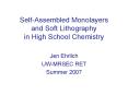SelfAssembled Monolayers and Soft Lithography in High School Chemistry PowerPoint PPT Presentation