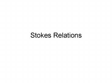 Stokes Relations