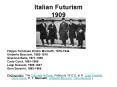 Italian Futurism 1909 PowerPoint PPT Presentation