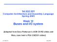 14:332:331 Computer Architecture and Assembly Language Spring 2005 Week 12 Buses and I/O system PowerPoint PPT Presentation