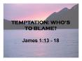 TEMPTATION: WHOS TO BLAME PowerPoint PPT Presentation