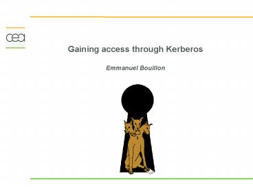 Gaining access through Kerberos Emmanuel Bouillon