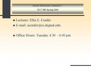 Lecturer: Ellis E' Confer