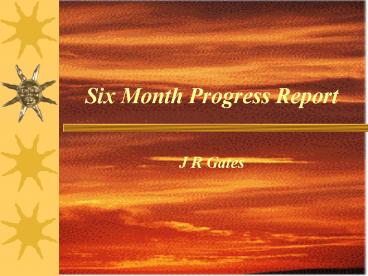 Six Month Progress Report