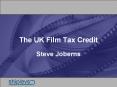 The UK Film Tax Credit PowerPoint PPT Presentation