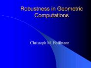 Robustness in Geometric Computations