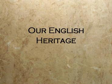 Our English Heritage