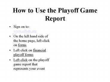 How to Use the Playoff Game Report