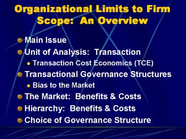 Organizational Limits to Firm Scope: An Overview