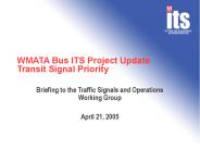 WMATA Bus ITS Project Update Transit Signal Priority